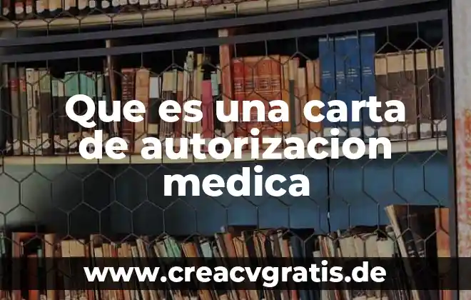 Qué es el número de autorización fiscal 5 Que es una carta de autorizacion medica