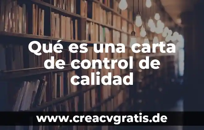 Que es nombre de los recursos project 4 Qué es una carta de control de calidad