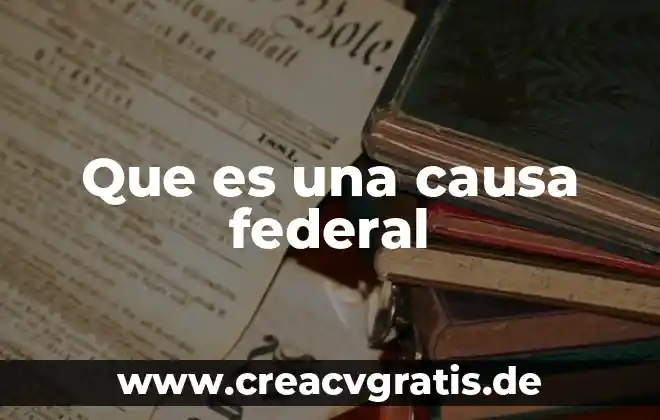 Que es causa intermedia de muerte 8 Que es una causa federal