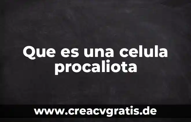 Qué es la célula productora de señal 6 Que es una celula procaliota