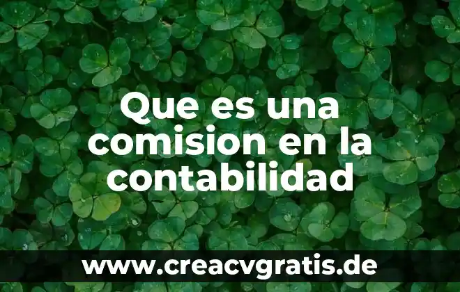 Que es el impuesto determinado contabilidad 3 Que es una comision en la contabilidad