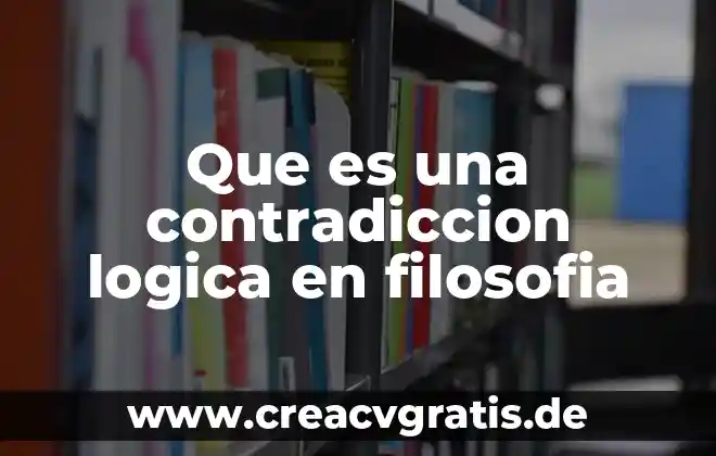 Qué es el concepto canon 8 Que es una contradiccion logica en filosofia