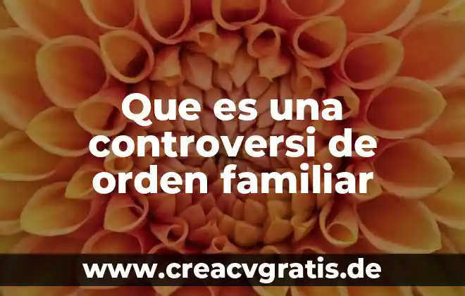 Que es la ley de mantenimiento de orden 3 Que es una controversi de orden familiar