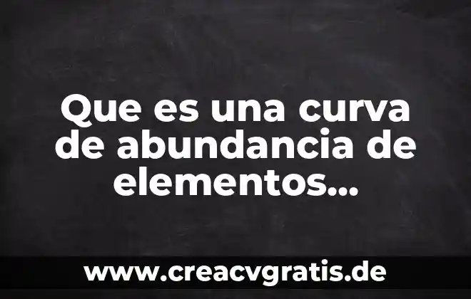 Que es compuesto químicos orgánicos 5 Que es una curva de abundancia de elementos quimicos