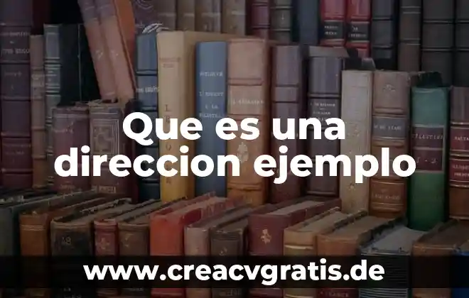 Que es la direccion creativa en moda 3 Que es una direccion ejemplo