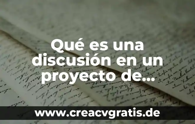 Que es el paradigma interpretativo en una investigacion 8 Qué es una discusión en un proyecto de investigación