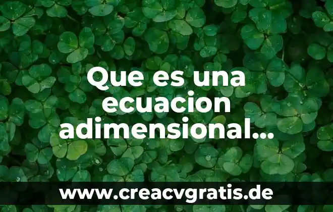 Por que es importante cumplir los antojos en el embarazo 7 Que es una ecuacion adimensional numeros sin dimensiones