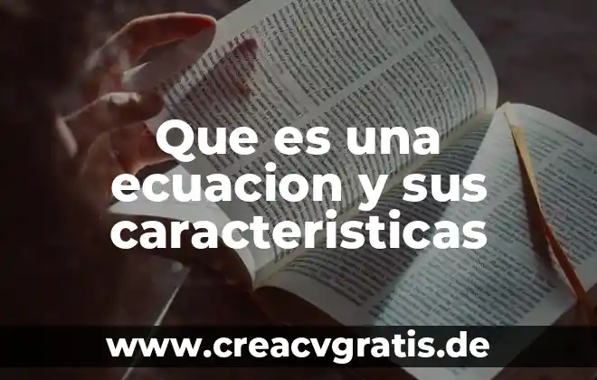 Que es una epopeya caracteristicas 6 Que es una ecuacion y sus caracteristicas