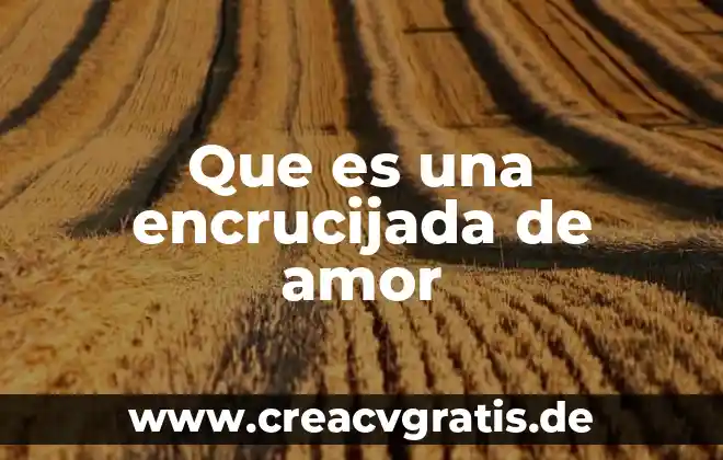 Qué es la ldh sangre función 7 Que es una encrucijada de amor