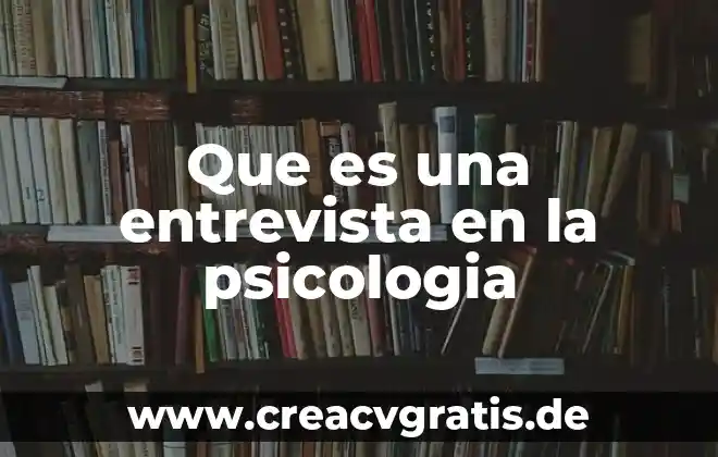 Qué es automata en psicología 7 Que es una entrevista en la psicologia