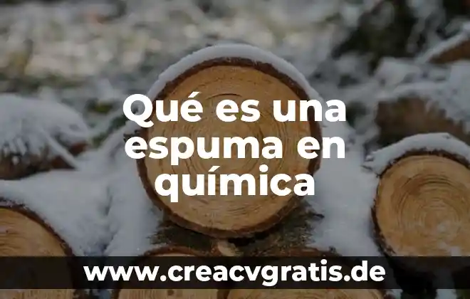 Qué es un contaminante del agua química 4 Qué es una espuma en química