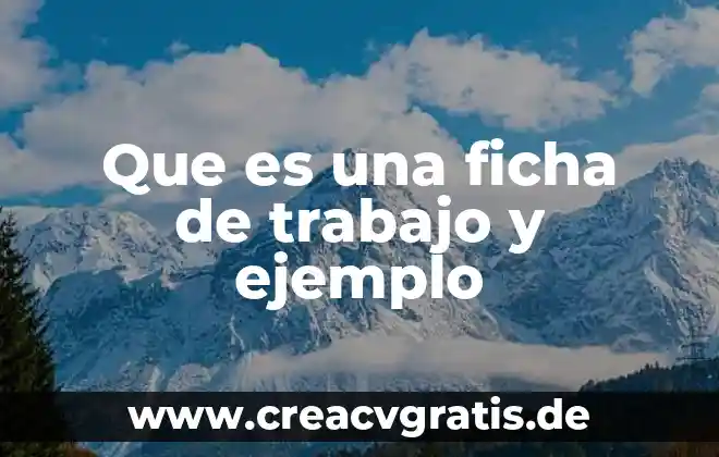 Ficha electrónica que es 5 Que es una ficha de trabajo y ejemplo
