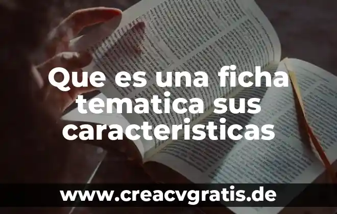 Zona temática que es 5 Que es una ficha tematica sus caracteristicas