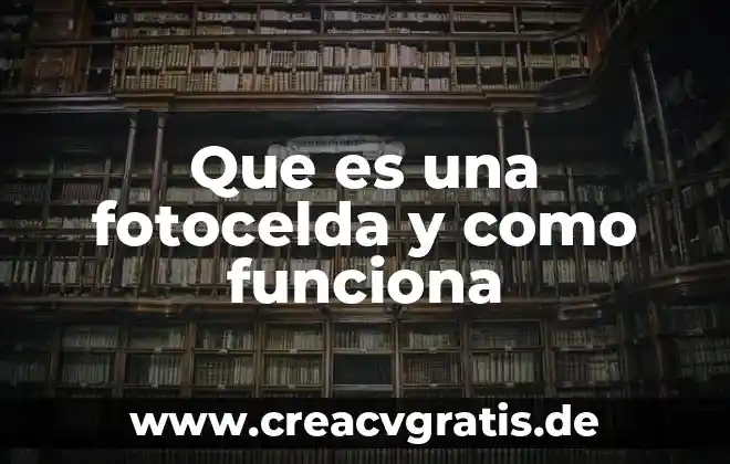 Que es magento y como funciona 5 Que es una fotocelda y como funciona