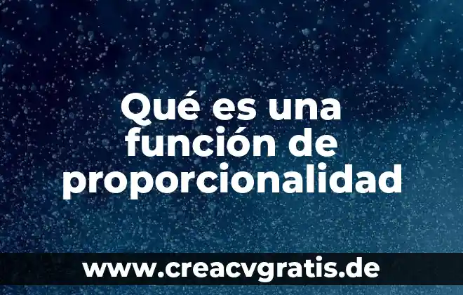 Que es una constante de proporcionalidad ejemplos 5 Qué es una función de proporcionalidad