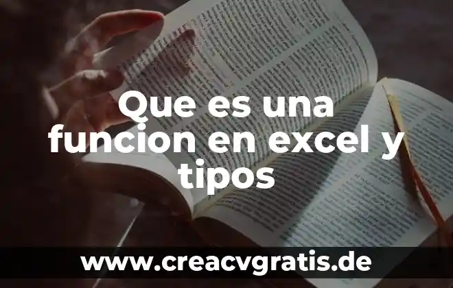 Que es tipos de metodos 8 Que es una funcion en excel y tipos