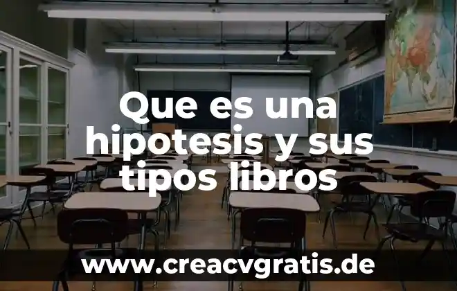 Que es descicion y tipos de decisiones 5 Que es una hipotesis y sus tipos libros