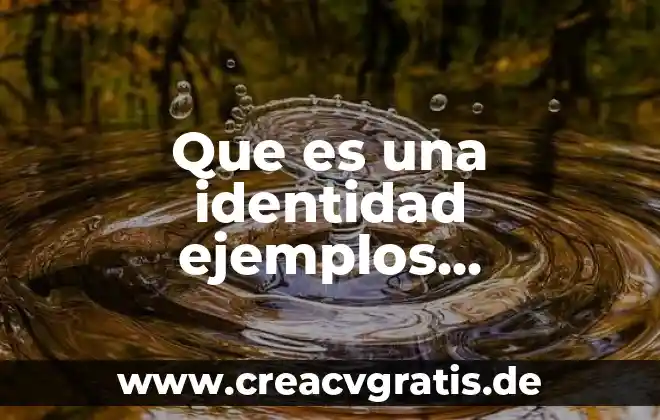 Qué es canciones populares y ejemplos cortos 6 Que es una identidad ejemplos matematicas