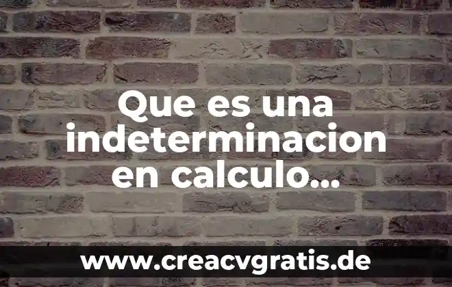 Que es el sol de la ecuación diferencial 5 Que es una indeterminacion en calculo diferencial