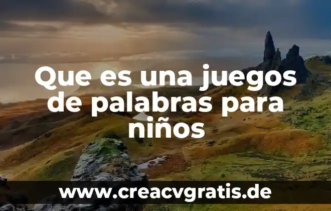 Que es tiempo ordinario en juegos 4 Que es una juegos de palabras para niños
