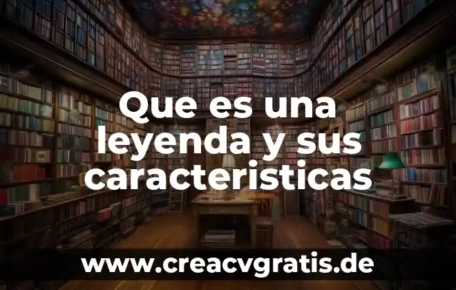 Que es la leyenda en un mapa 7 Que es una leyenda y sus caracteristicas