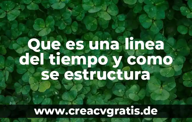 A dormir angelitos que es el tiempo de soñar letra 8 Que es una linea del tiempo y como se estructura
