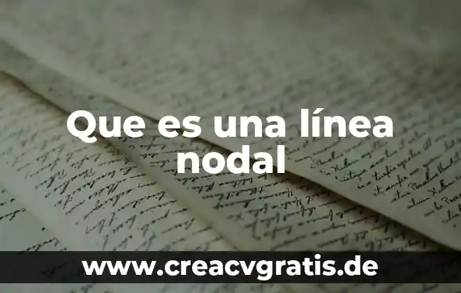 Que es línea de captura multilinea 6 Que es una línea nodal