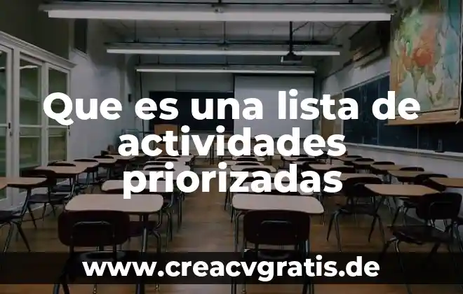 Actividades de lo que es un argumento y una opinión 4 Que es una lista de actividades priorizadas