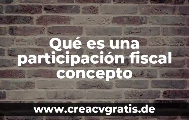 Qué es compuesto concepto ejemplos 8 Qué es una participación fiscal concepto