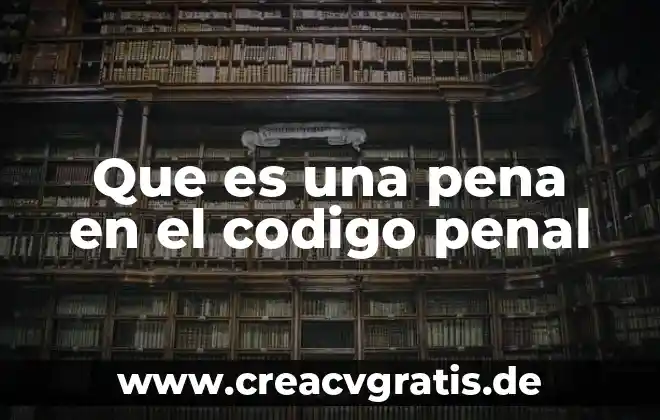 Que es la economia politica de enrique peña nieto 3 Que es una pena en el codigo penal