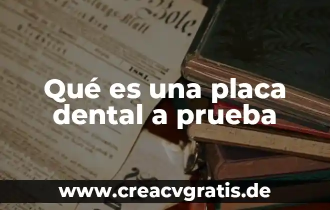 Que es la prueba de coombs directa 3 Qué es una placa dental a prueba