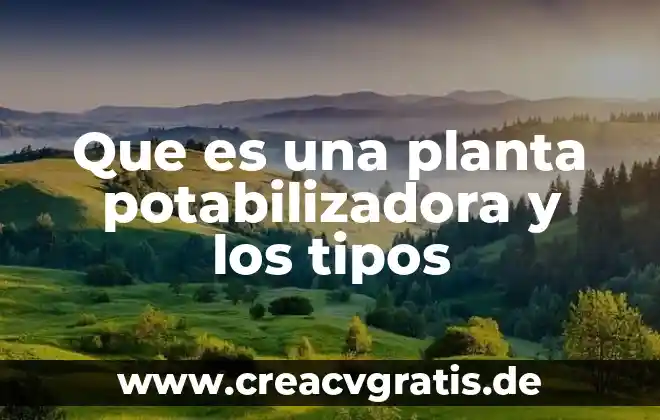 Qué es una planta termosolar 3 Que es una planta potabilizadora y los tipos