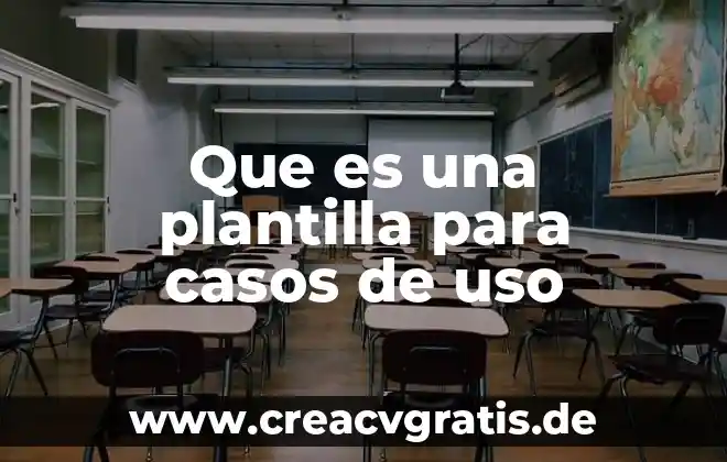 Qué es una plantilla de reporte en word 5 Que es una plantilla para casos de uso