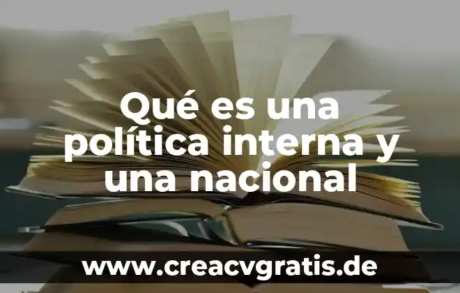 Que es la inversión en planta 3 Qué es una política interna y una nacional