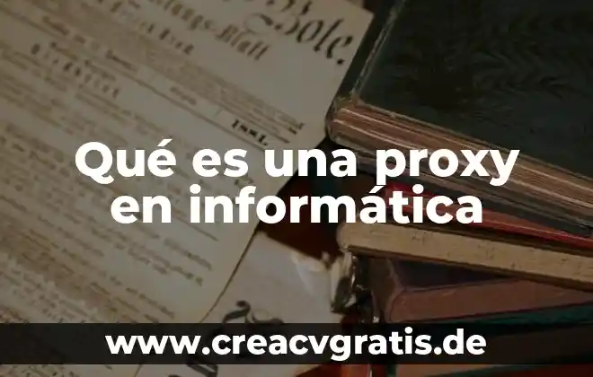 Qué es el programa SAID en términos de informática 5 Qué es una proxy en informática