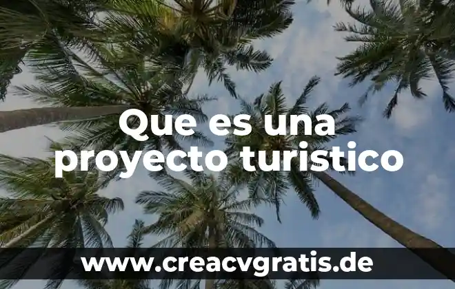 Fideicomiso proyecto turístico cruz loma quito ecuador que es 6 Que es una proyecto turistico