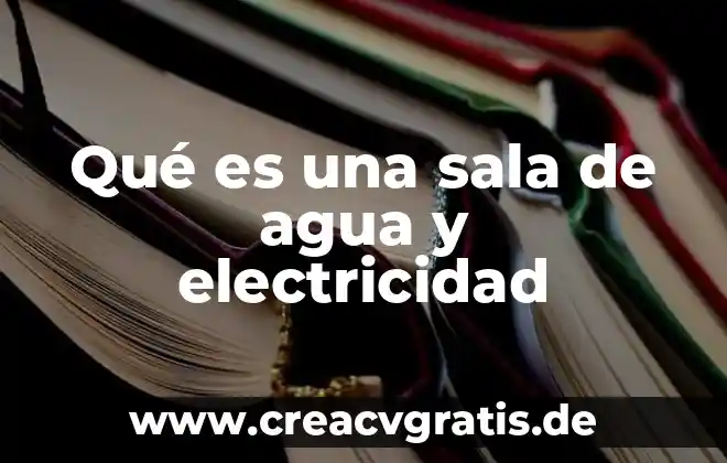 Que es el futbol futbol sala 6 Qué es una sala de agua y electricidad