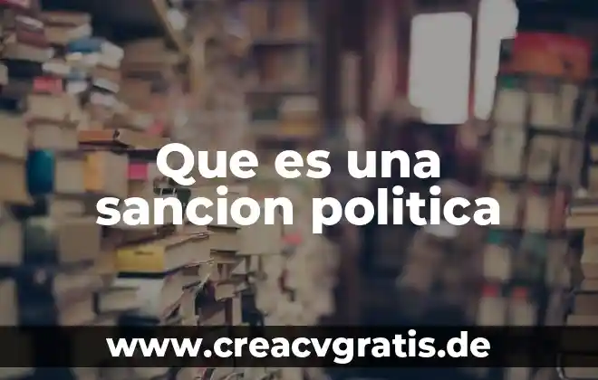 Que es la sancion social 6 Que es una sancion politica