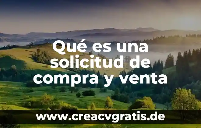 Que es la venta de soluciones 3 Qué es una solicitud de compra y venta