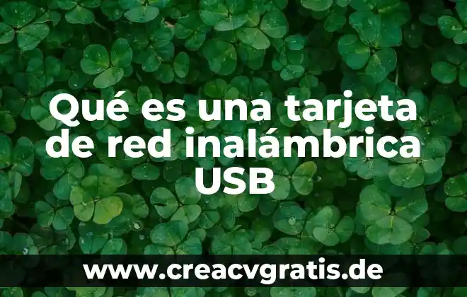 Qué es una controladora inalámbrica 6 Qué es una tarjeta de red inalámbrica USB