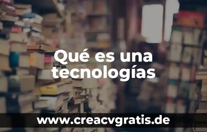¿Qué es la drivers de la tecnologías? 4 Qué es una tecnologías