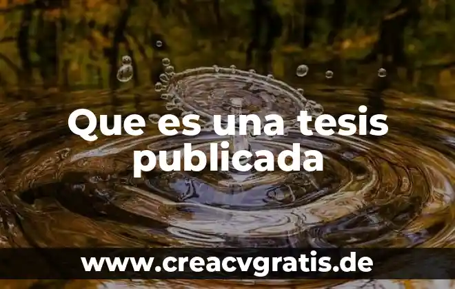 Que es el objetivo general en una tesis 3 Que es una tesis publicada