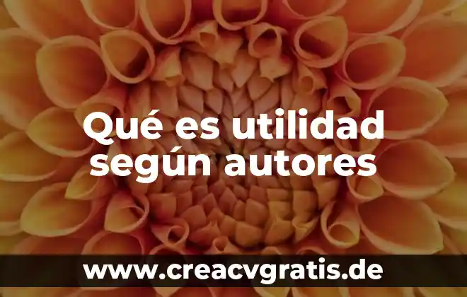 Que es cadena de suministro segun autores modernos 3 Qué es utilidad según autores