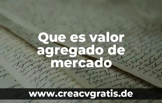 Que es el agregado economico 3 Que es valor agregado de mercado