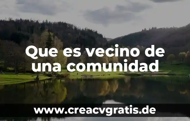 Qué es comunidad mapa conceptual 4 Que es vecino de una comunidad