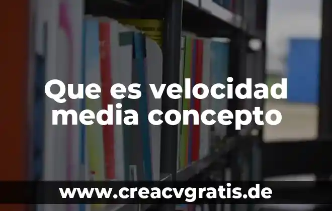 Unipolar que es significado y concepto 5 Que es velocidad media concepto