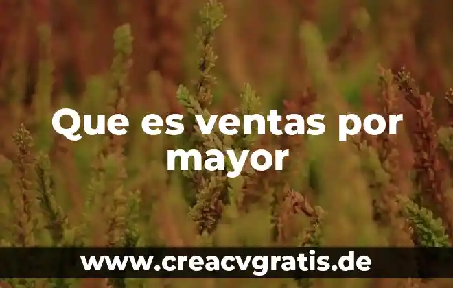 Qué es agua ligada en un alimento 3 Que es ventas por mayor