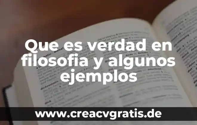 Vdrl que significa que es 6 Que es verdad en filosofia y algunos ejemplos
