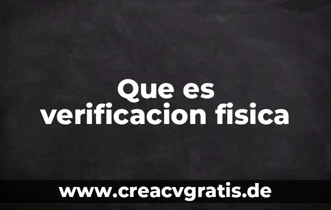 Qué es fuerza recurrente en física 7 Que es verificacion fisica