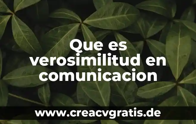 Que es mensaje en ciencias de la comunicacion 7 Que es verosimilitud en comunicacion